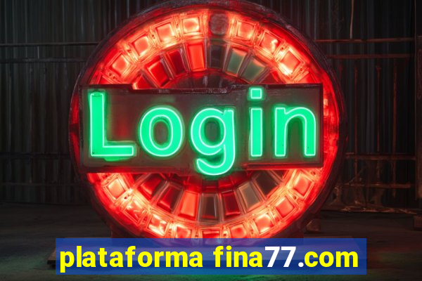 plataforma fina77.com